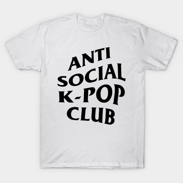 Anti social, k-pop club. T-Shirt by Duckieshop